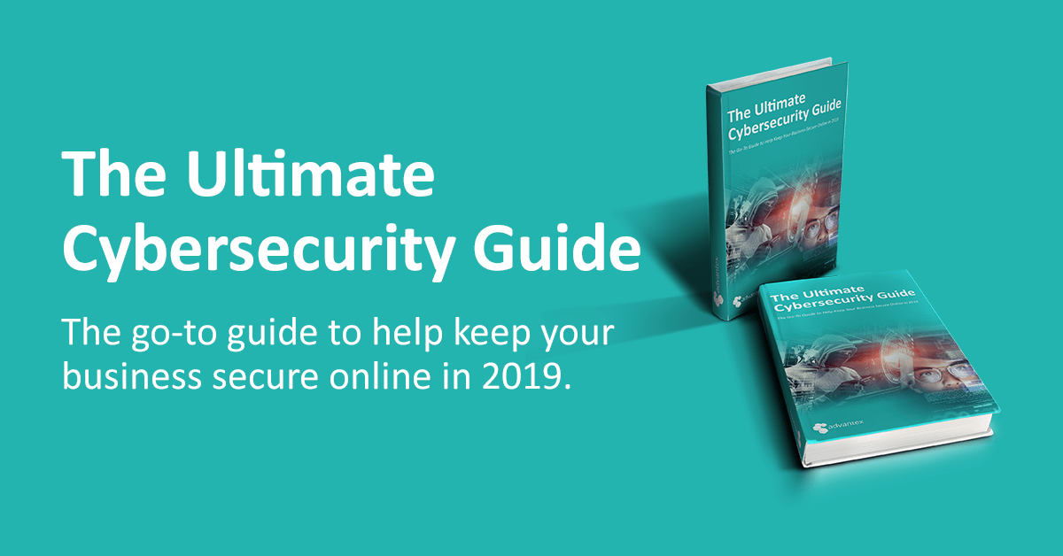 [eBook] The Ultimate Cybersecurity Guide - Advantex Network Solutions ...